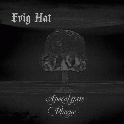 Evig Hat : Apocalyptic Plague